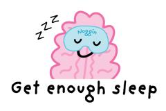 Cartoon of Noggin the brain sleeping with the text Get Enough Sleep written below